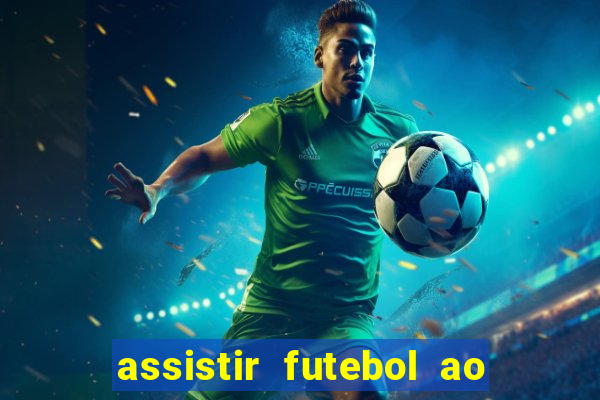 assistir futebol ao vivo sem virus